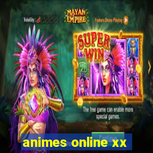 animes online xx